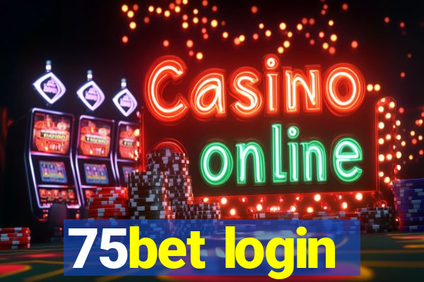 75bet login